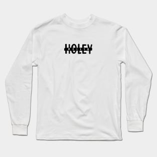 Holeymoley merch Long Sleeve T-Shirt